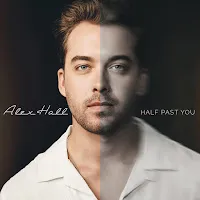 Alex Hall — Half Past You — обложка